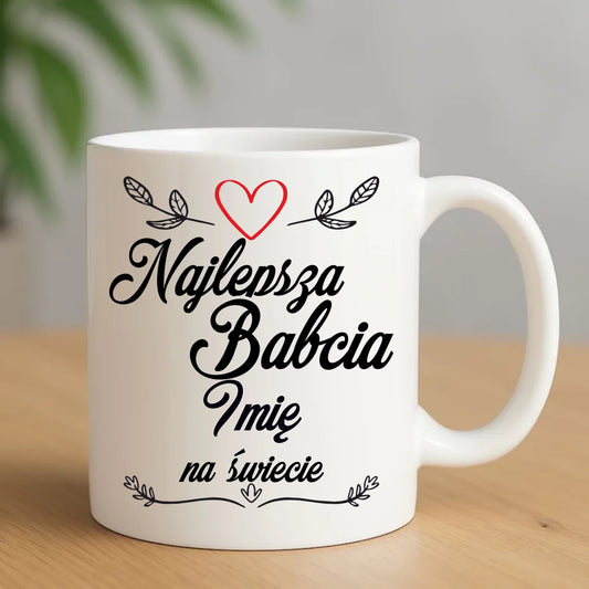 Kubek dla babci - Najlepsza Babcia na Świecie - personalizowany B12 - StoryCups.pl
