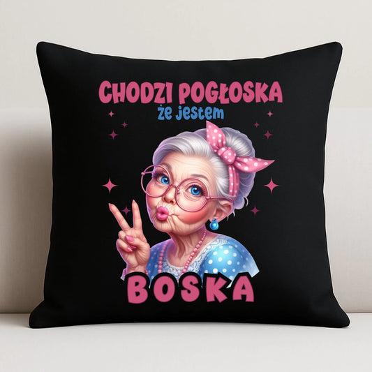 Poduszka dekoracyjna dla babci - Chodzi pogłoska, że jestem boska B16 - StoryCups.pl