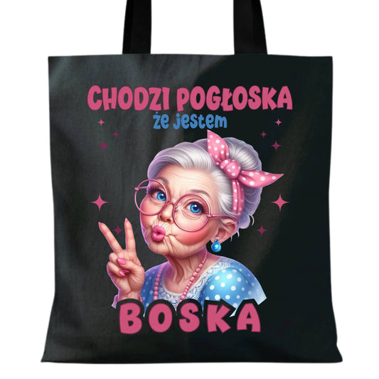 Torba dla babci - Chodzi pogłoska, że jestem boska B16 - StoryCups.pl