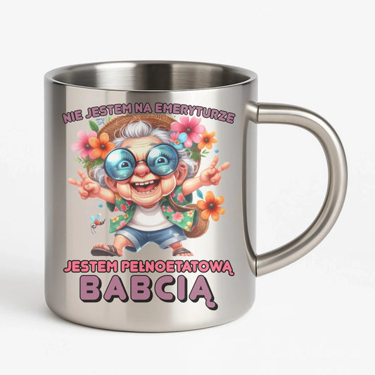 Kubek metalowy dla babci - Pełnoetatowa babcia B20 - StoryCups.pl