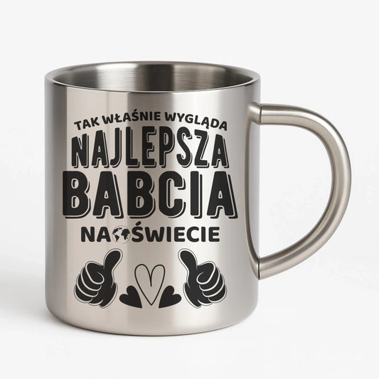 Kubek metalowy dla babci - Tak wygląda najlepsza babcia na świecie B24 - StoryCups.pl