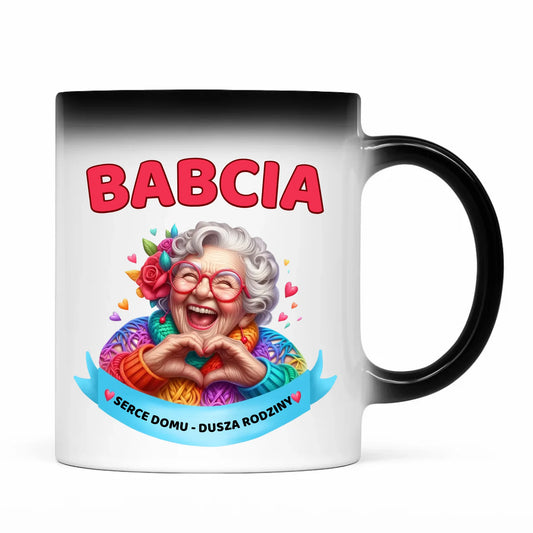 Kubek magiczny dla babci - Babcia serce domu dusza rodziny B25