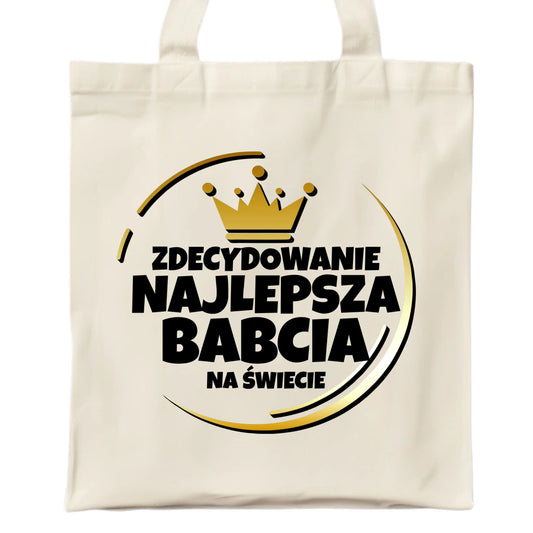 Torba dla babci - Zdecydowanie najlepsza babcia B32 - StoryCups.pl