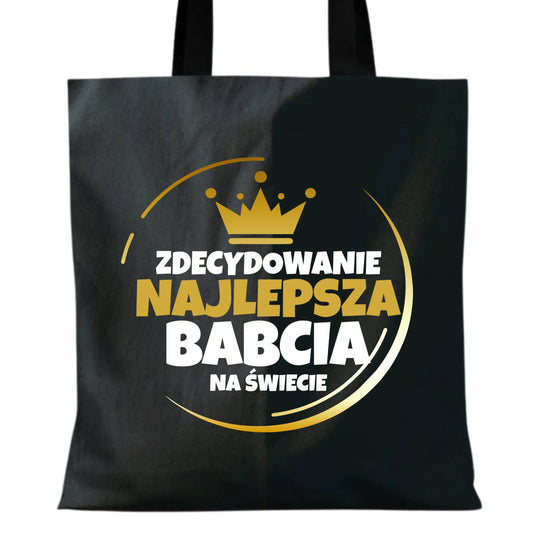Torba dla babci - Zdecydowanie najlepsza babcia B32 - StoryCups.pl