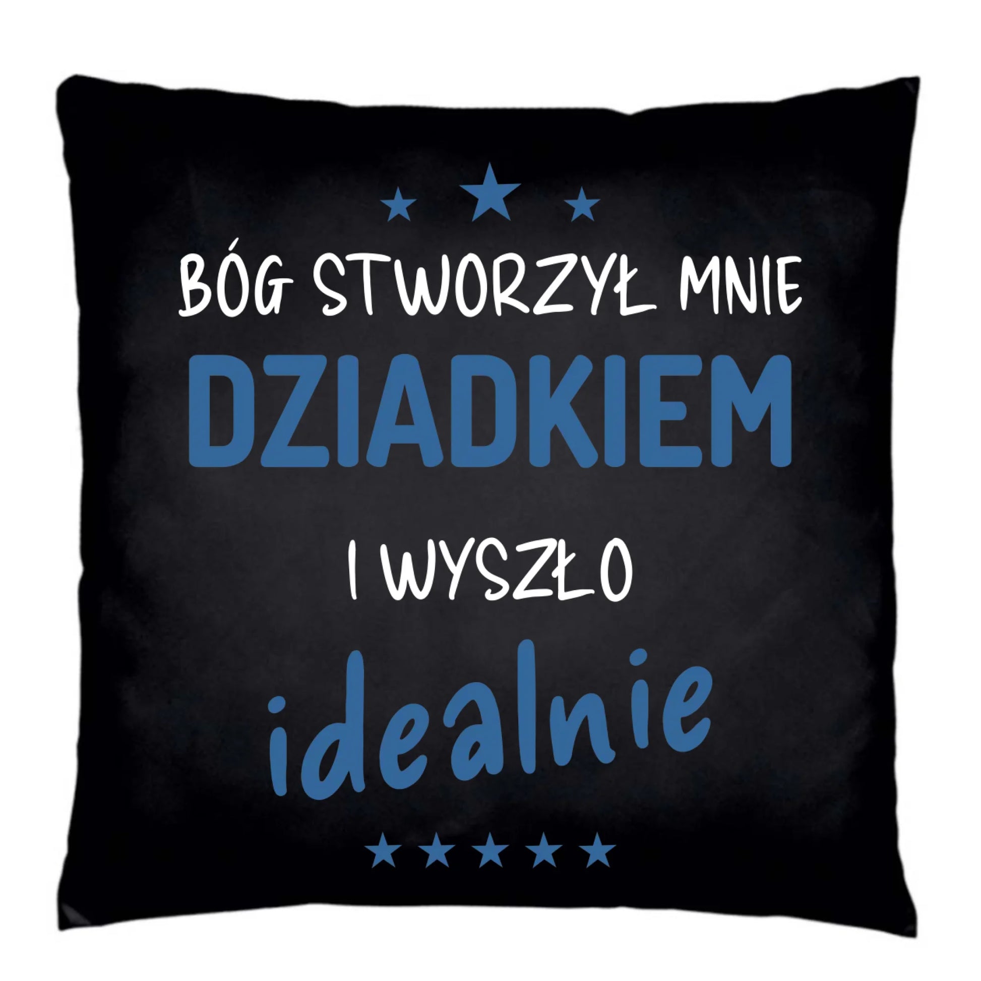 Poduszka dekoracyjna dla dziadka - Bóg stworzył mnie dziadkiem i wyszło idealnie D08 - StoryCups.pl