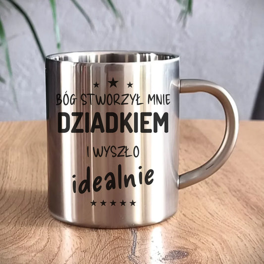 Kubek metalowy dla dziadka - Bóg stworzył mnie dziadkiem i wyszło idealnie D08 - StoryCups.pl