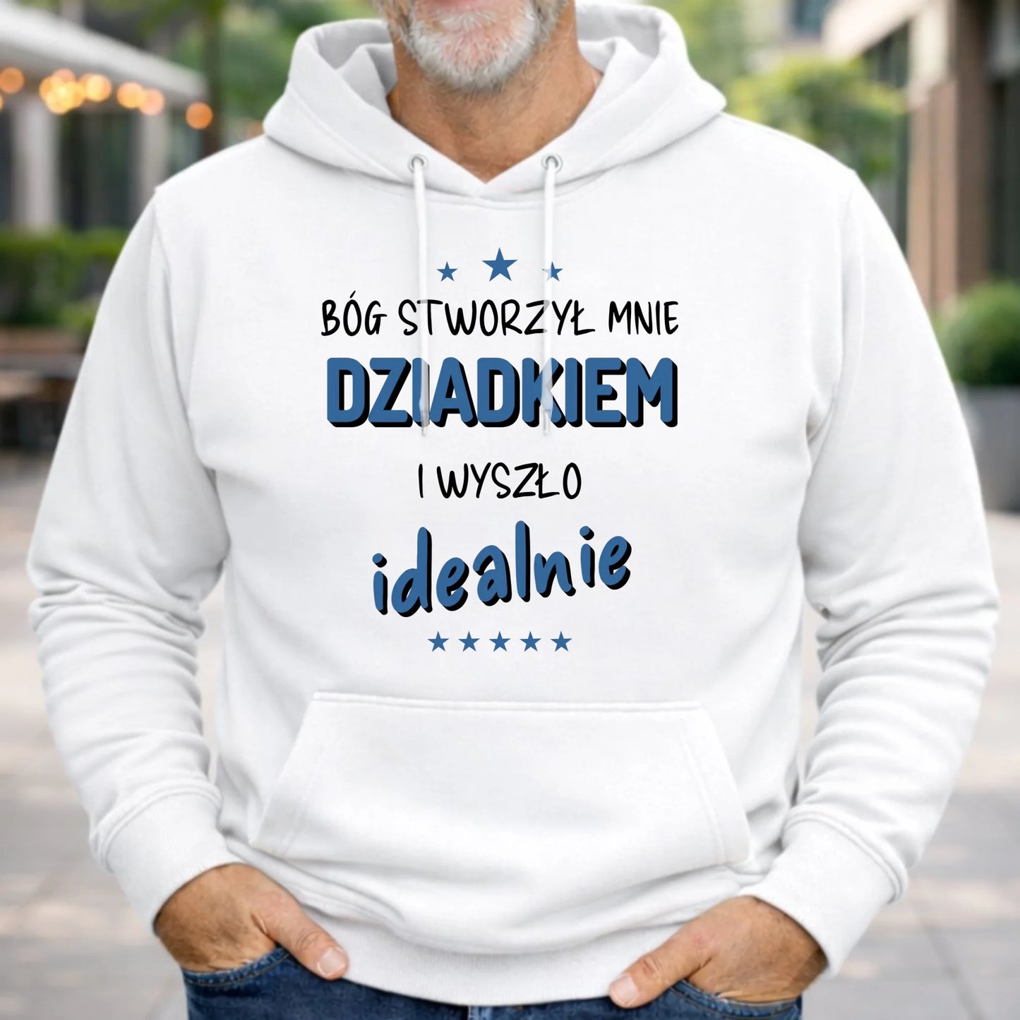 Bluza z kapturem dla dziadka - Bóg stworzył mnie dziadkiem i wyszło idealnie D08 - StoryCups.pl