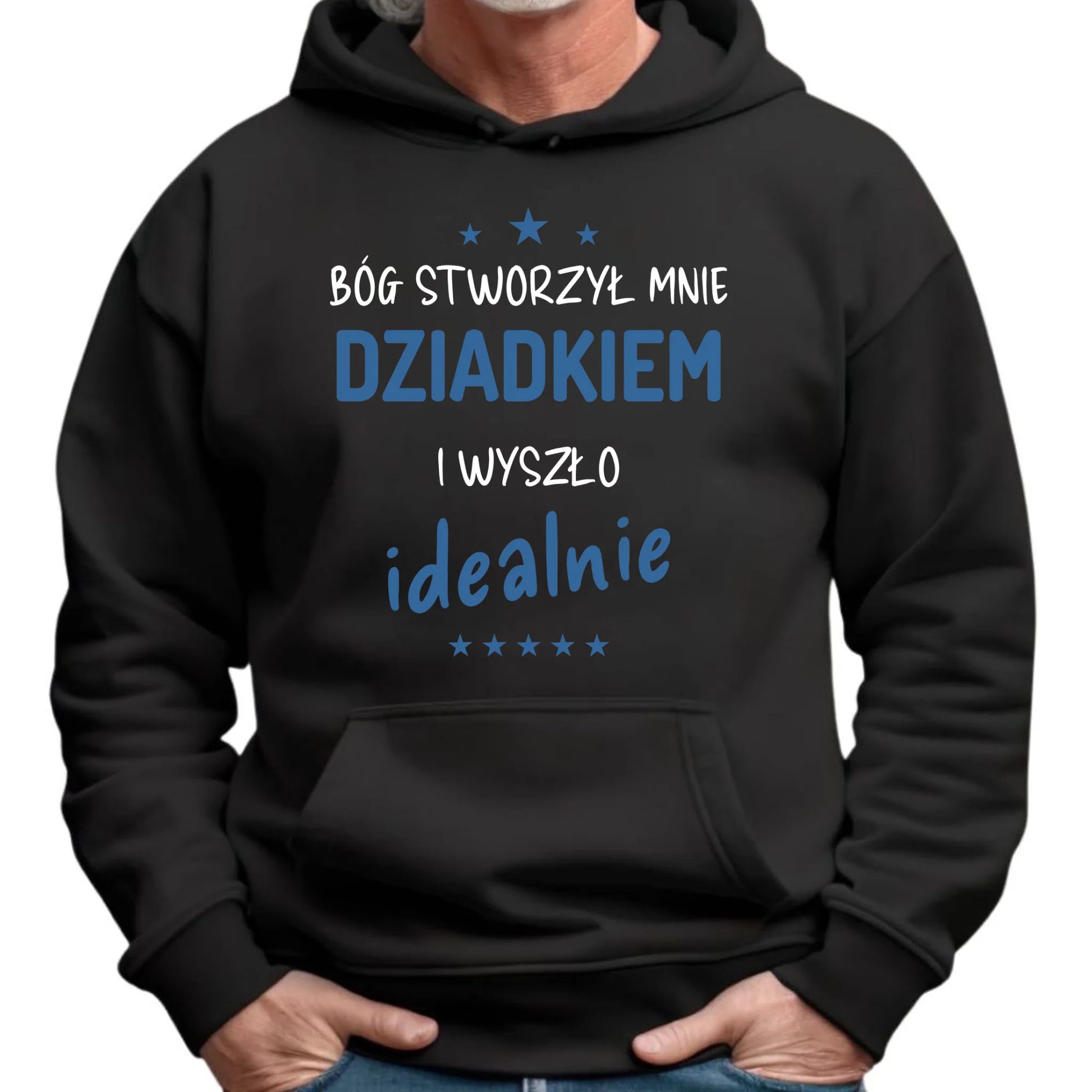 Bluza z kapturem dla dziadka - Bóg stworzył mnie dziadkiem i wyszło idealnie D08 - StoryCups.pl