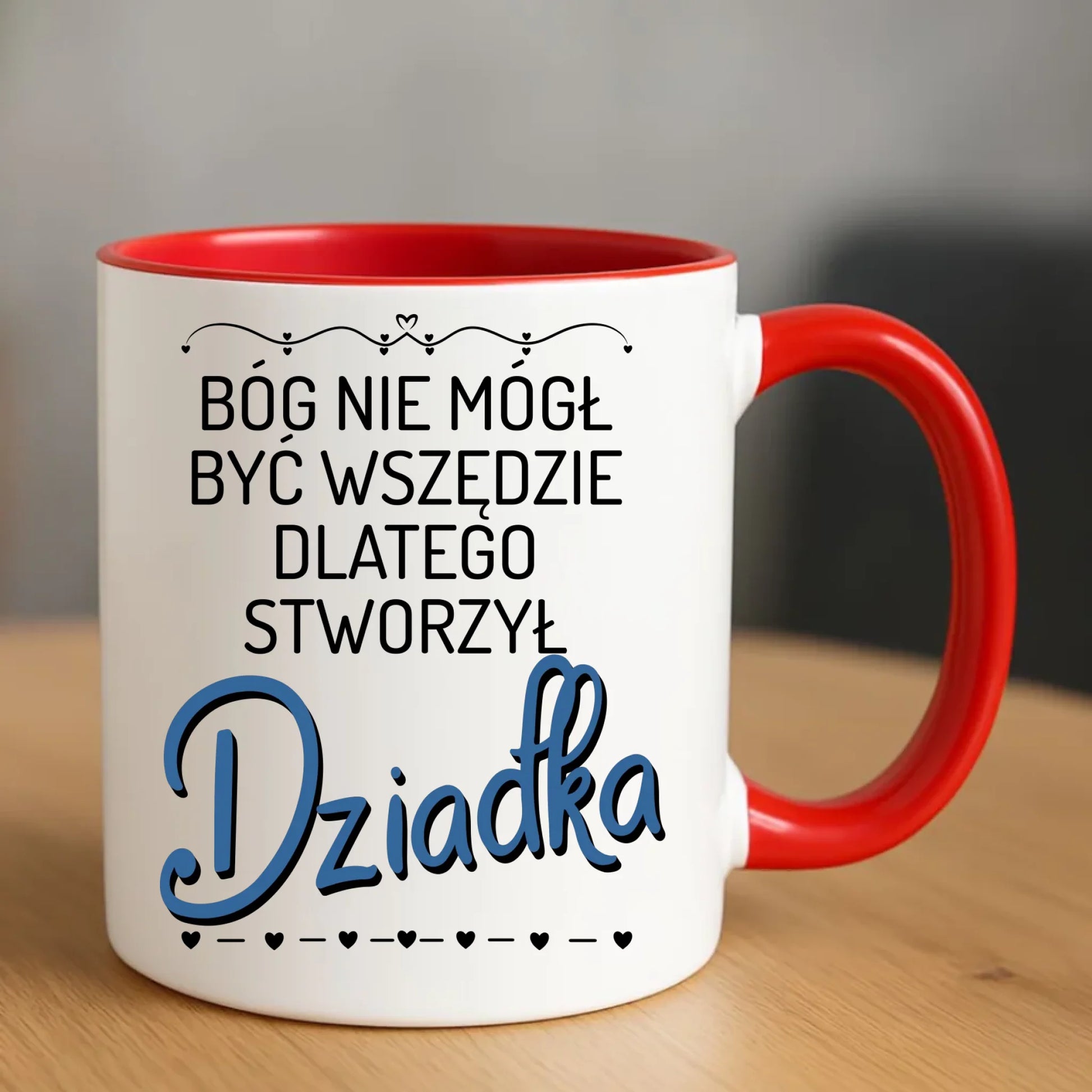 Kubek dla dziadka - Bóg nie mógł być wszędzie dlatego stworzył dziadka D09 - StoryCups.pl