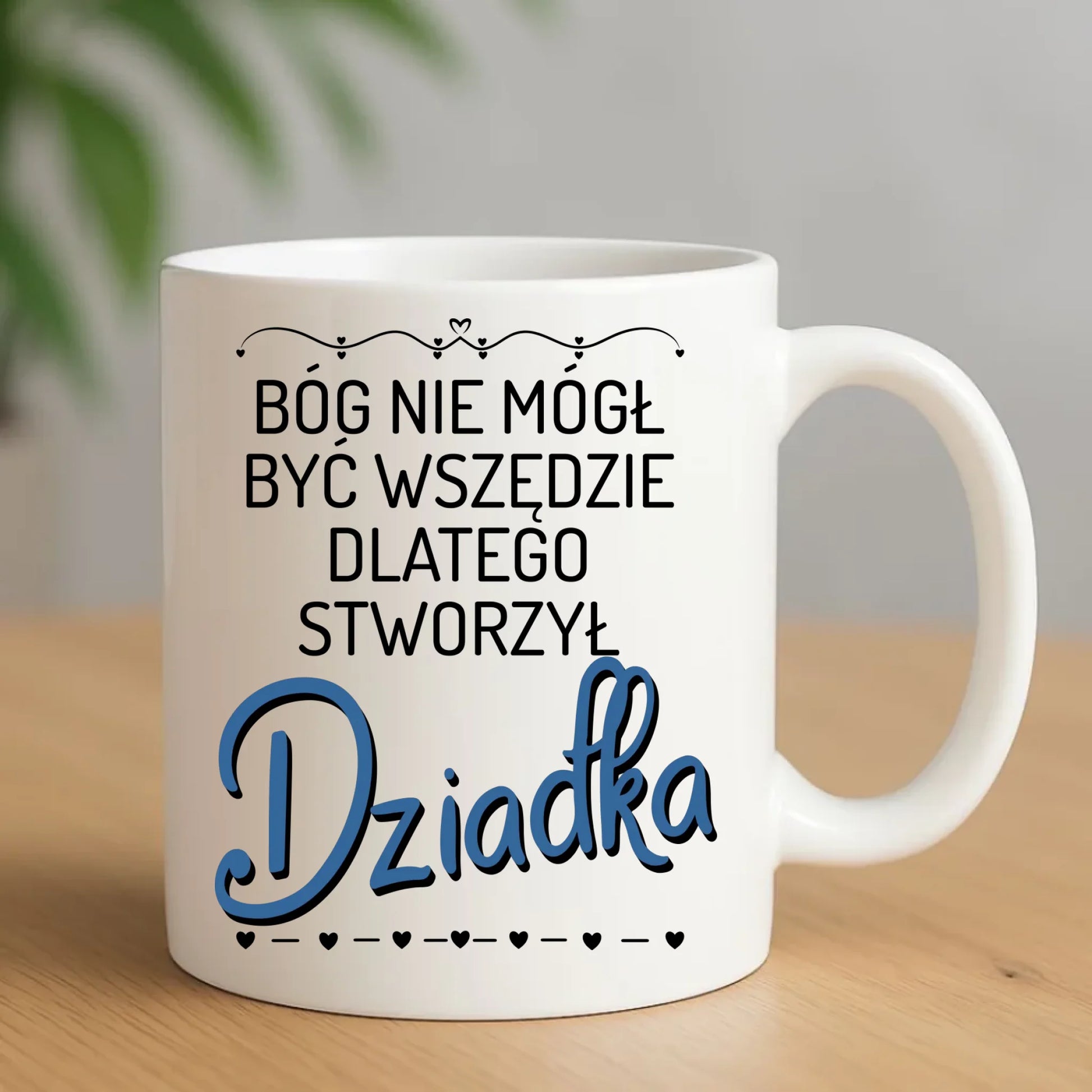 Kubek dla dziadka - Bóg nie mógł być wszędzie dlatego stworzył dziadka D09 - StoryCups.pl