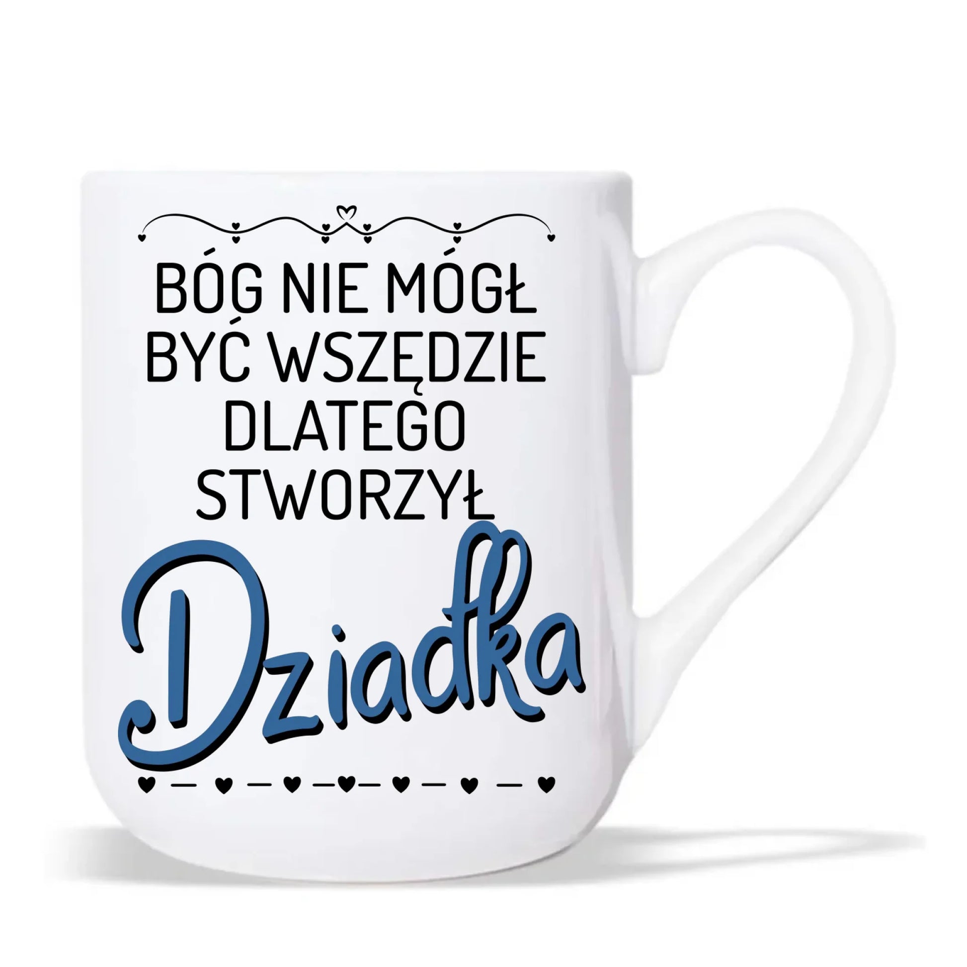 Kubek elegant dla dziadka - Bóg nie mógł być wszędzie dlatego stworzył dziadka D09 - StoryCups.pl
