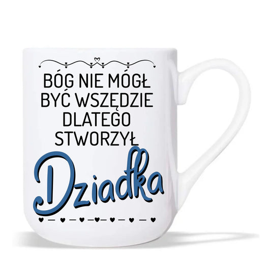 Kubek elegant dla dziadka - Bóg nie mógł być wszędzie dlatego stworzył dziadka D09 - StoryCups.pl