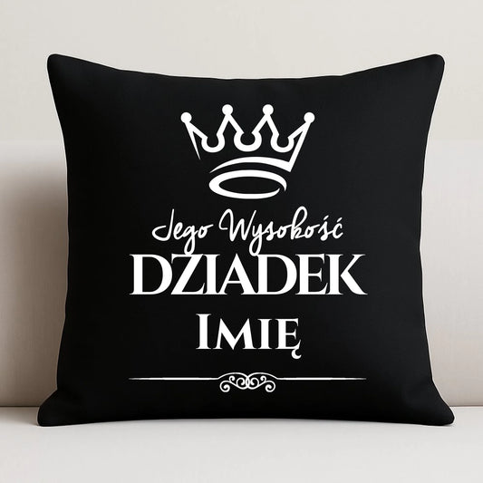Poduszka dekoracyjna dla dziadka - Jego Wysokość dziadek - personalizowana D11 - StoryCups.pl