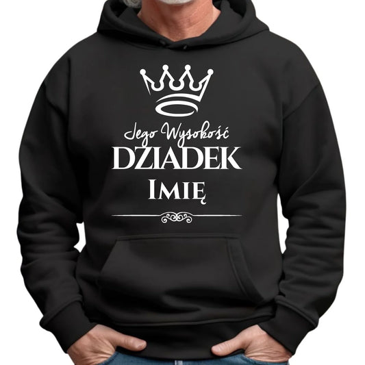 Bluza z kapturem dla dziadka - Jego Wysokość dziadek - personalizowana D11 - StoryCups.pl