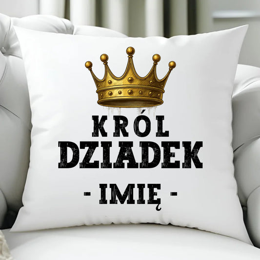 Poduszka dla dziadka - Król Dziadek - personalizowana D17 - StoryCups.pl