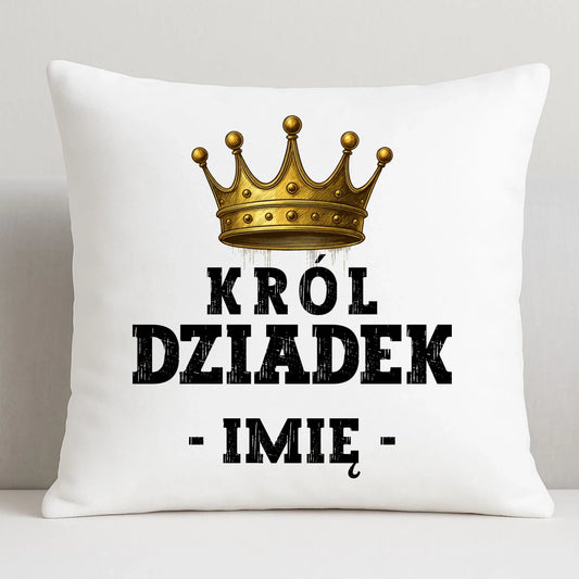 Poduszka dla dziadka - Król Dziadek - personalizowana D17 - StoryCups.pl