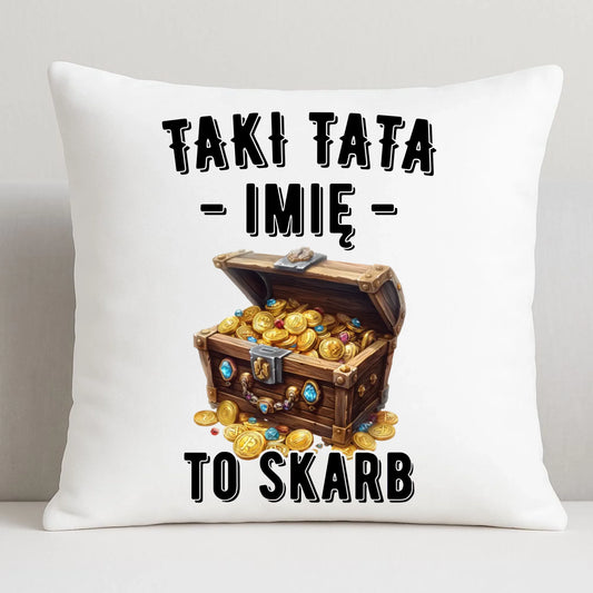 Poduszka dla taty - Taki tata to skarb - personalizowana DT10 - StoryCups.pl