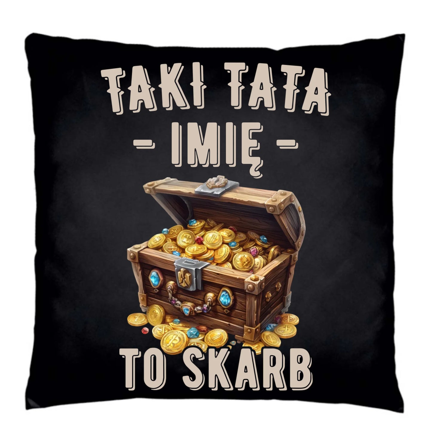 Poduszka dekoracyjna dla taty - Taki tata to skarb - personalizowana DT10 - StoryCups.pl