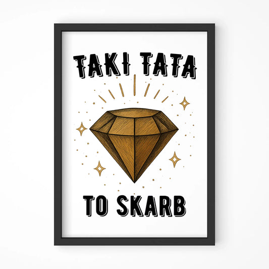 Plakat w ramie dla taty - Taki tata to skarb - personalizowany DT17 - StoryCups.pl