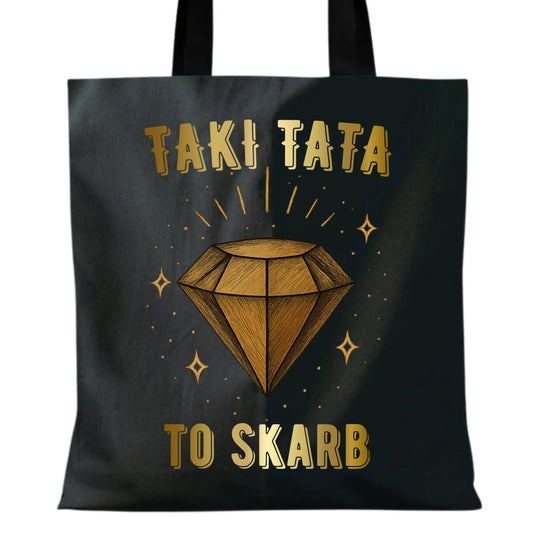 Torba dla taty - Taki tata to skarb - personalizowana DT17 - StoryCups.pl