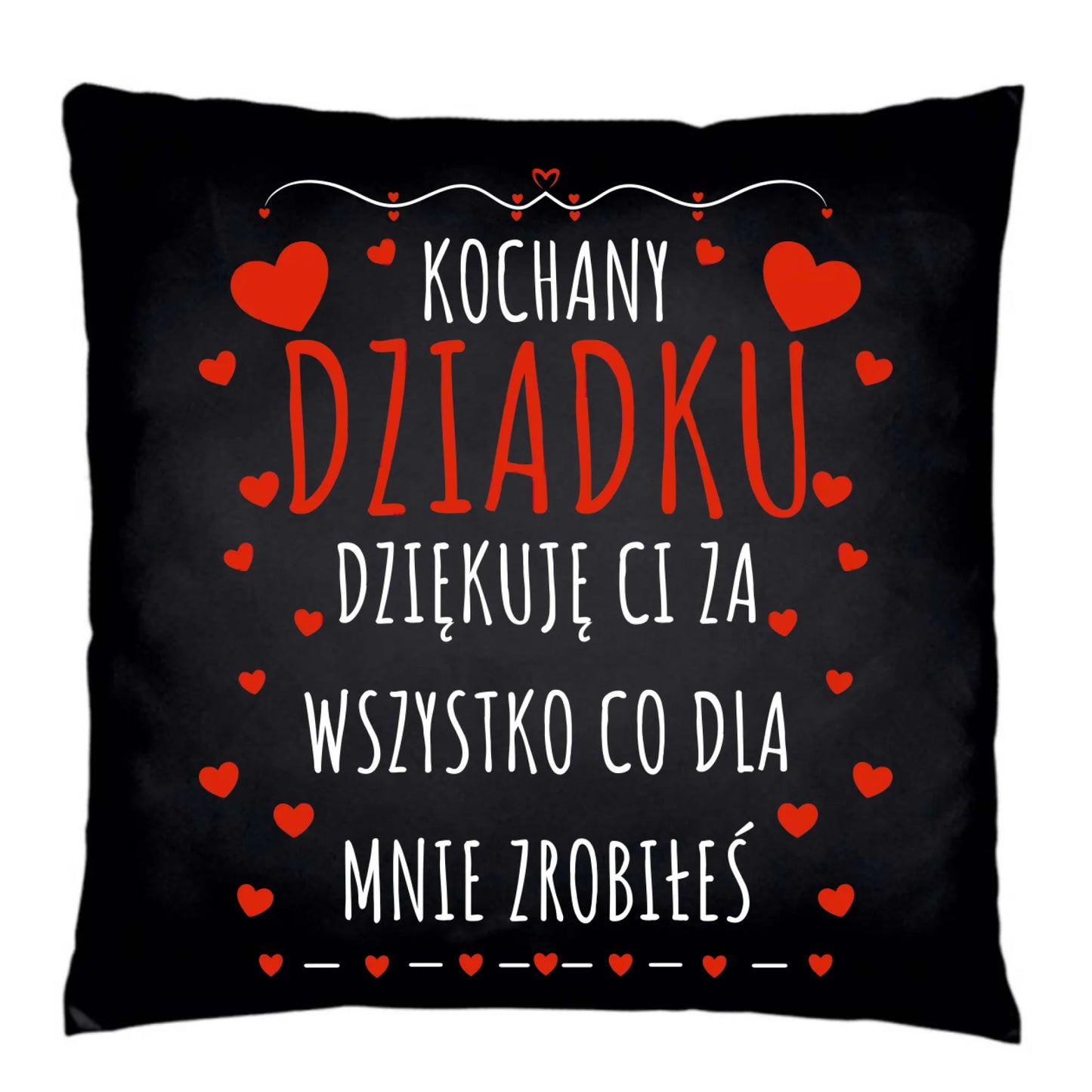 Poduszka dekoracyjna dla dziadka - Kochany Dziadku dziękuję Ci D21 - StoryCups.pl