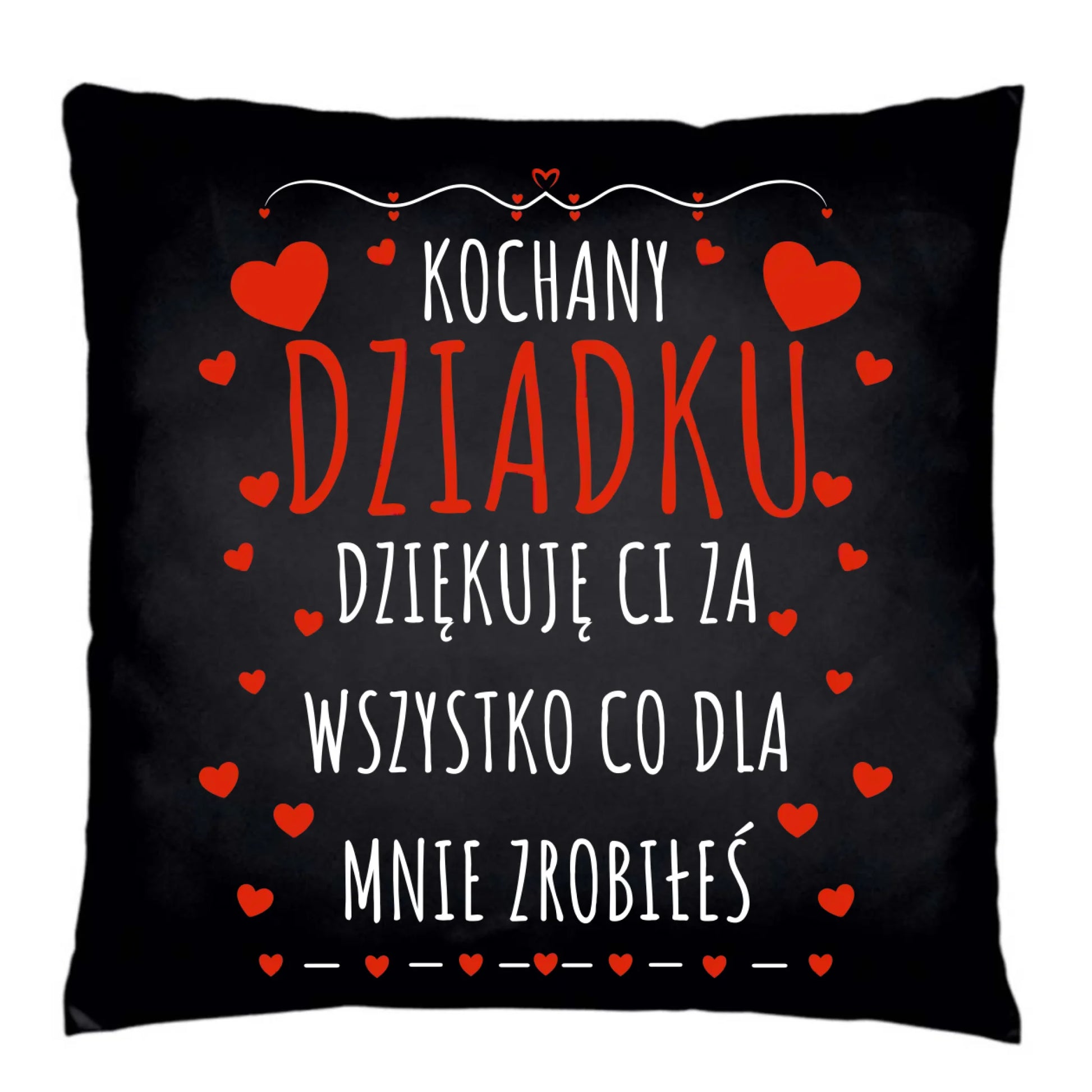 Poduszka dekoracyjna dla dziadka - Kochany Dziadku dziękuję Ci D21 - StoryCups.pl