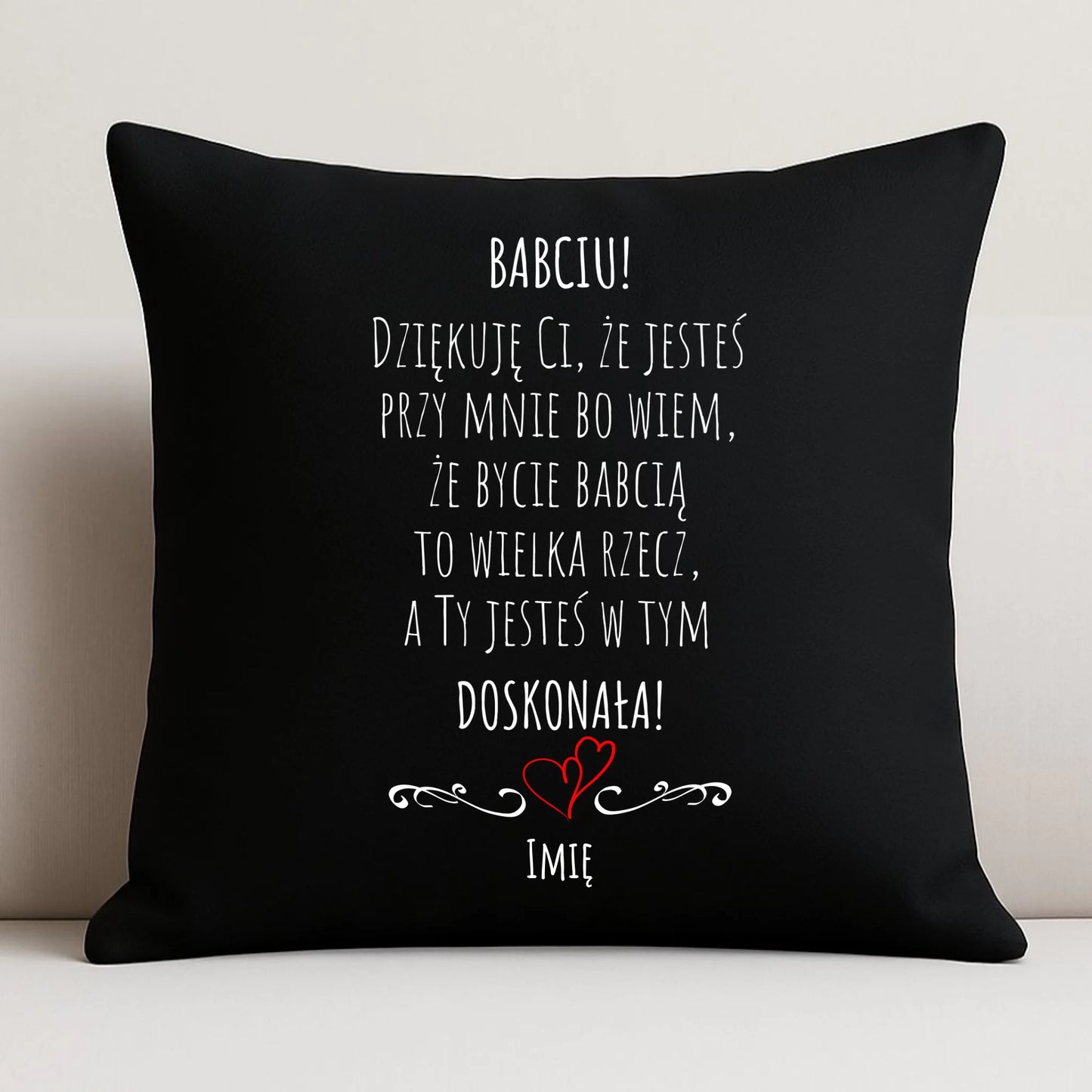 Poduszka dekoracyjna dla babci - Babciu jesteś doskonała dedykacja - personalizowana B22 - StoryCups.pl