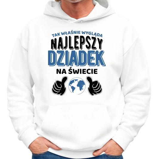 Bluza z kapturem dla dziadka - Tak wygląda najlepszy dziadek na świecie D24 - StoryCups.pl