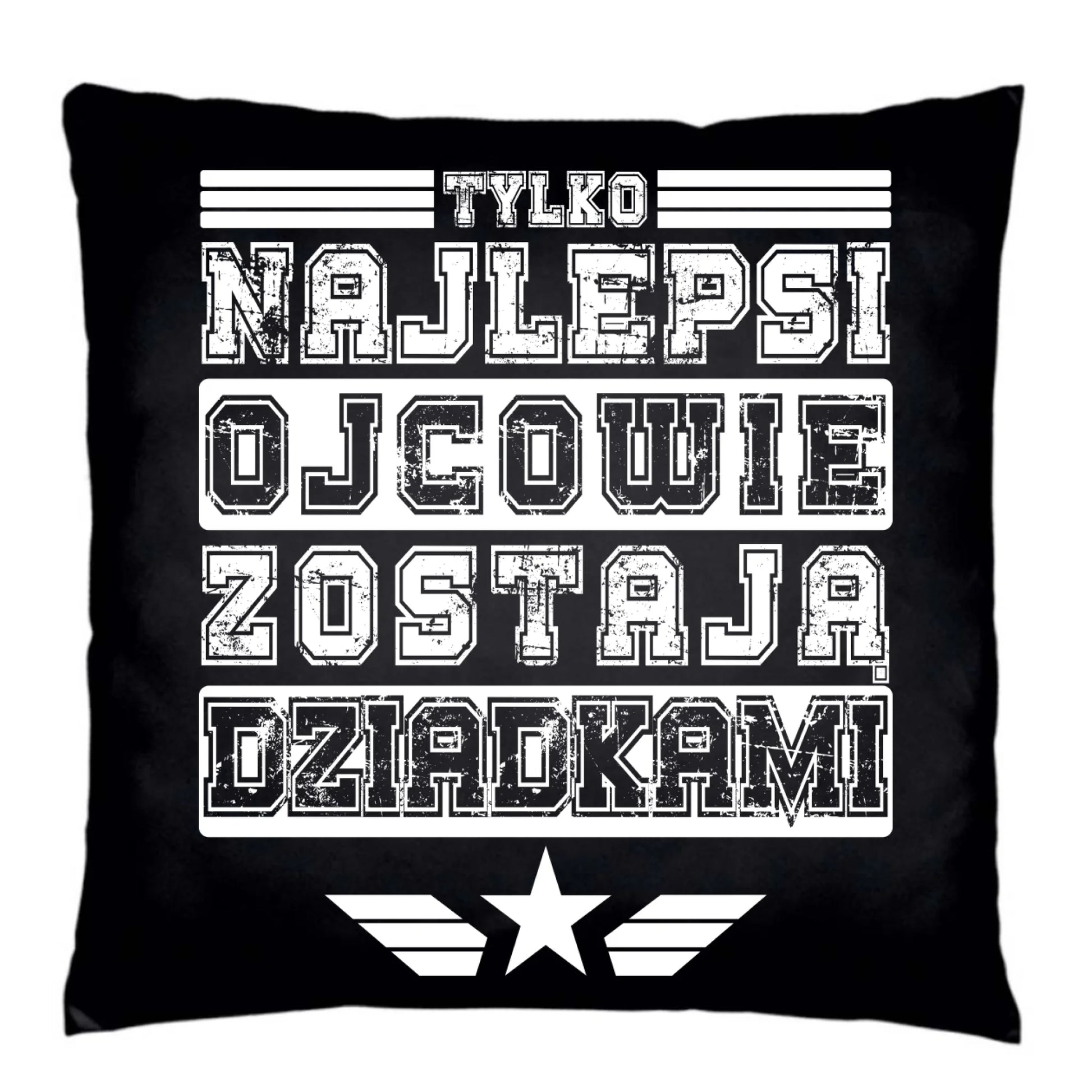 Poduszka dekoracyjna dla dziadka - Tylko najlepsi ojcowie zostają dziadkami D25 - StoryCups.pl