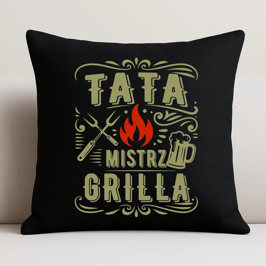 Poduszka dekoracyjna dla taty - Tata mistrz grilla DT53 - StoryCups.pl