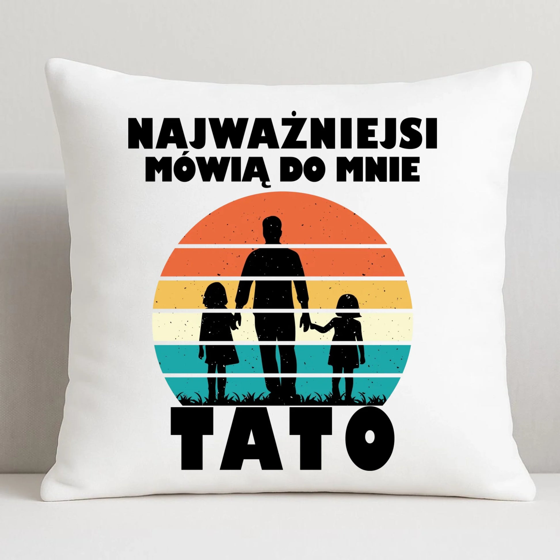 Poduszka dla taty - Najważniejsi mówią do mnie tato DT31 - StoryCups.pl