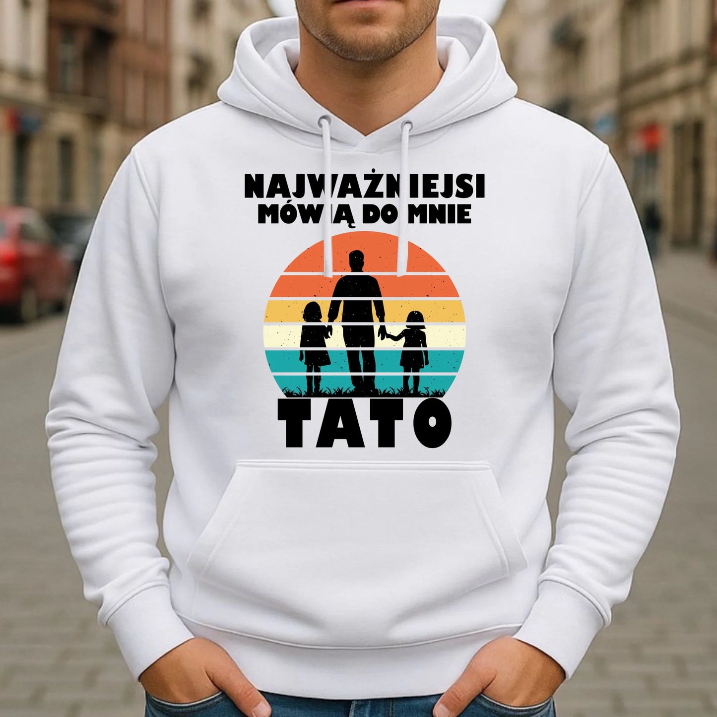 Bluza z kapturem dla taty - Najważniejsi mówią do mnie tato DT31 - StoryCups.pl