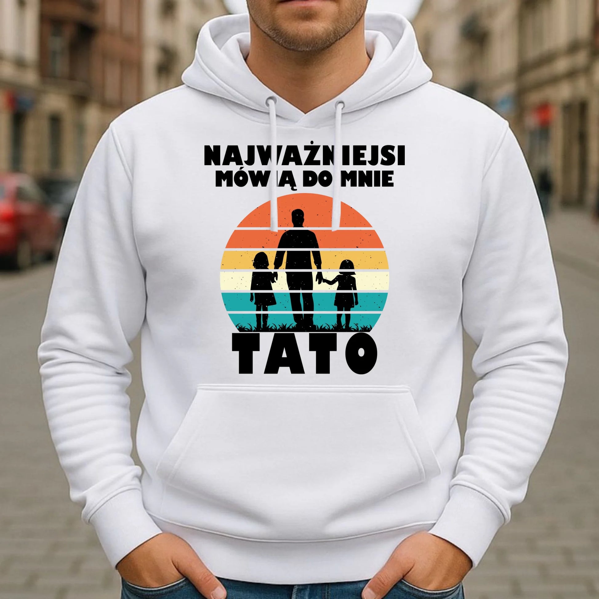 Bluza z kapturem dla taty - Najważniejsi mówią do mnie tato DT31 - StoryCups.pl