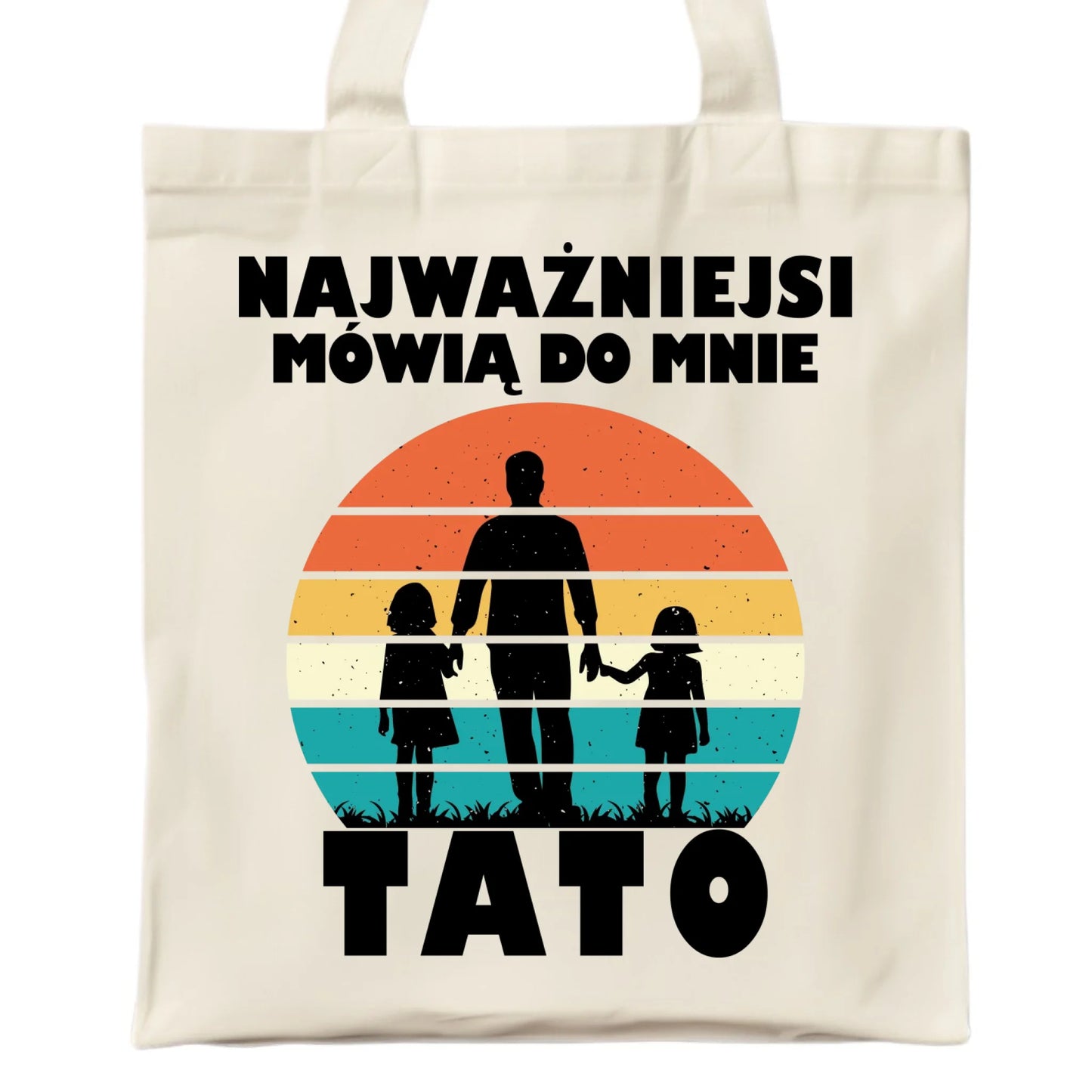 Torba dla taty - Najważniejsi mówią do mnie tato DT31 - StoryCups.pl