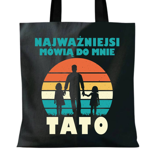 Torba dla taty - Najważniejsi mówią do mnie tato DT31 - StoryCups.pl