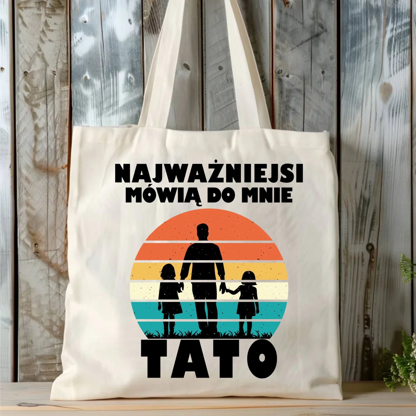 Torba dla taty - Najważniejsi mówią do mnie tato DT31 - StoryCups.pl