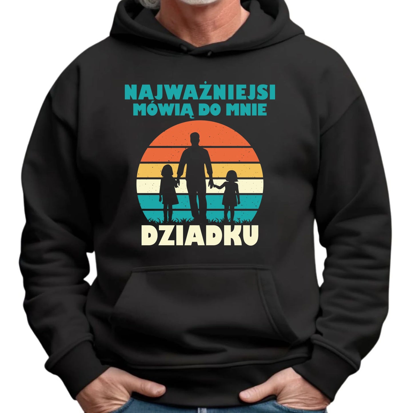 Bluza z kapturem dla dziadka - Najważniejsi mówią do mnie dziadku D34 - StoryCups.pl