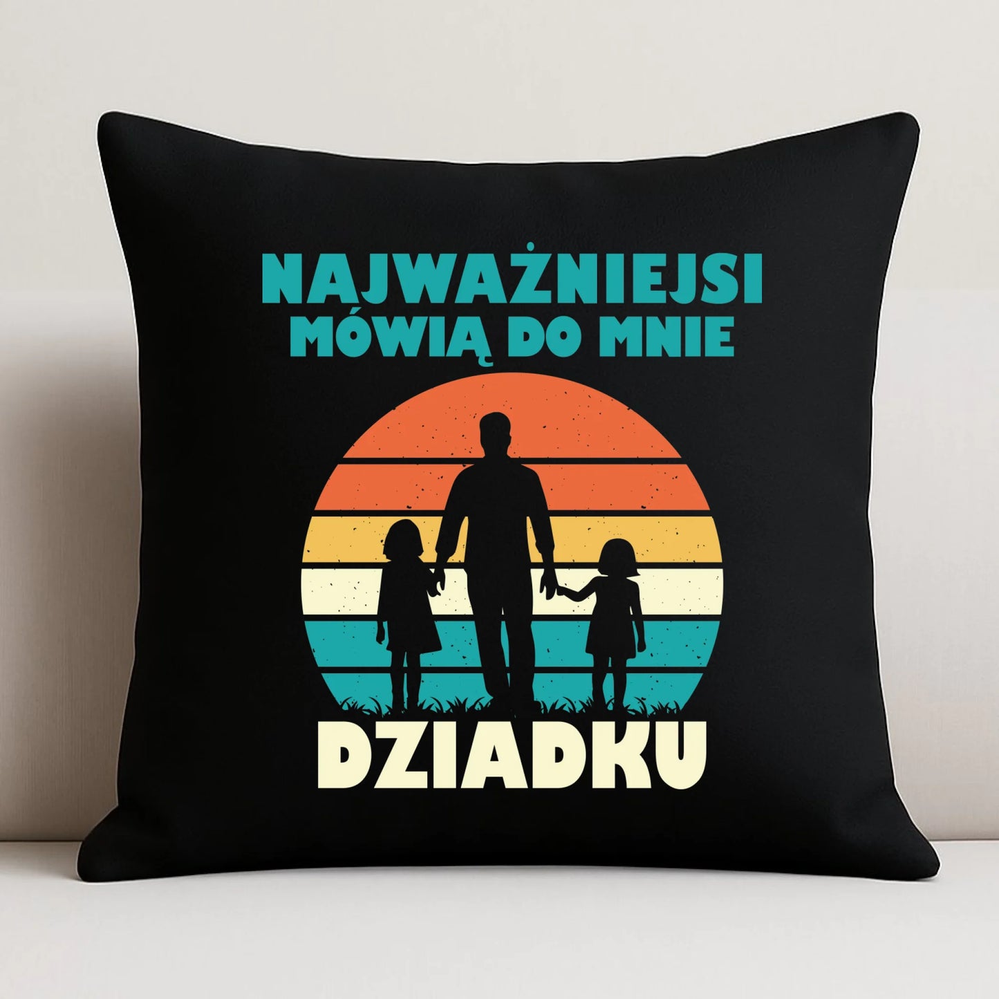 Poduszka dekoracyjna dla dziadka - Najważniejsi mówią do mnie dziadku D34 - StoryCups.pl