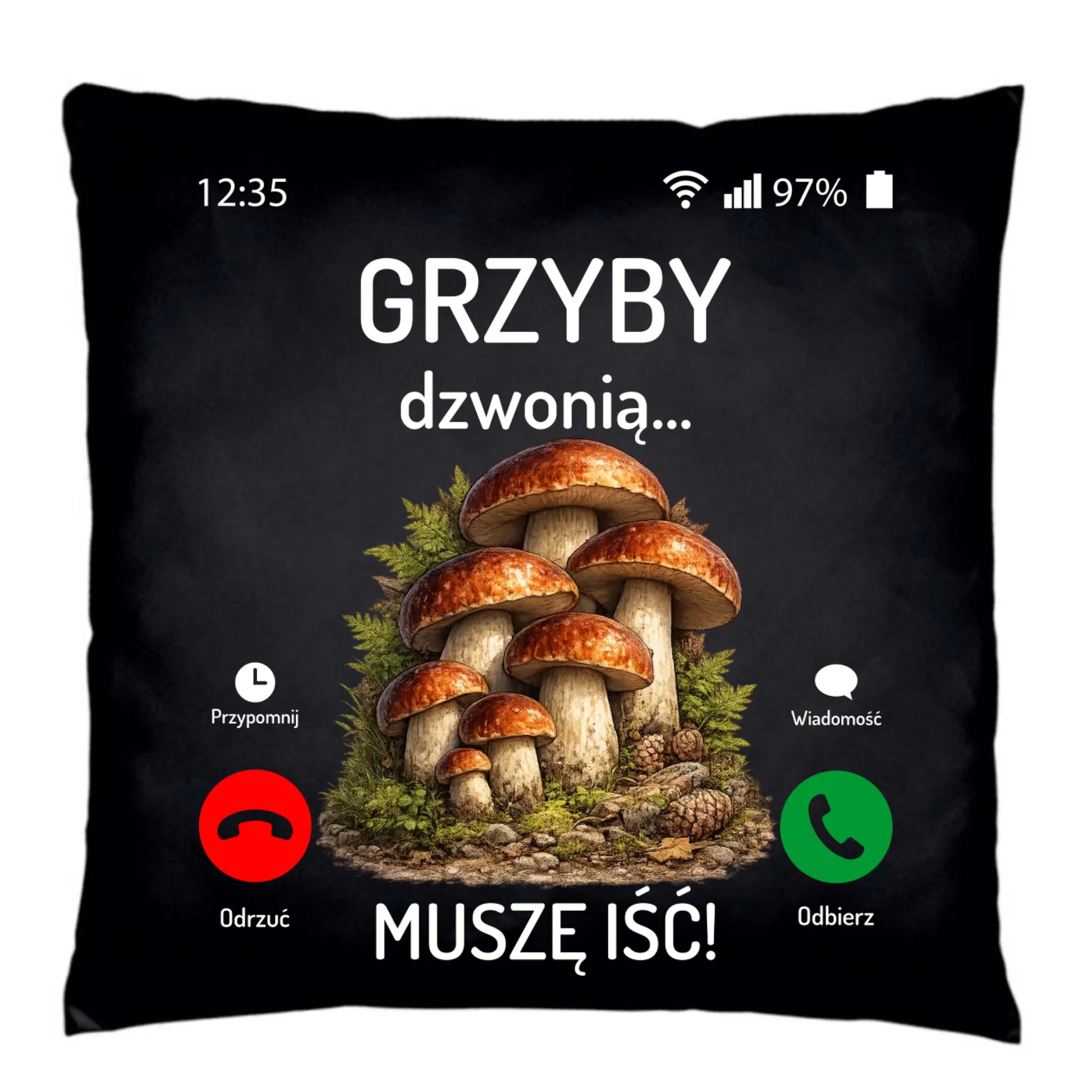 Poduszka dekoracyjna dla dziadka grzybiarza - Grzyby dzwonią muszę iść D36 - StoryCups.pl