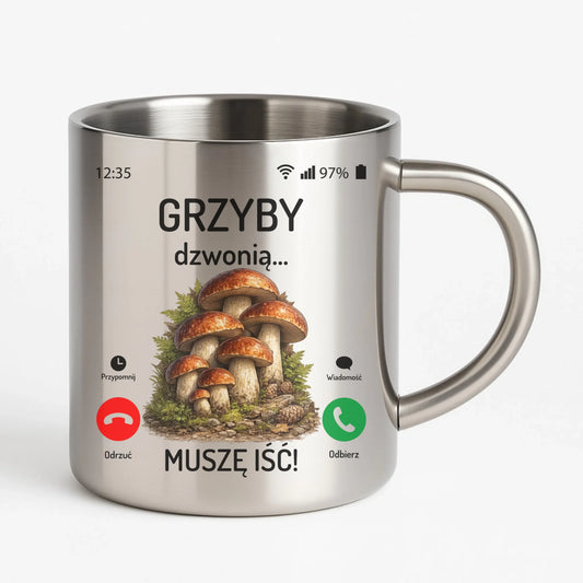 Kubek metalowy dla dziadka grzybiarza - Grzyby dzwonią muszę iść D36 - StoryCups.pl