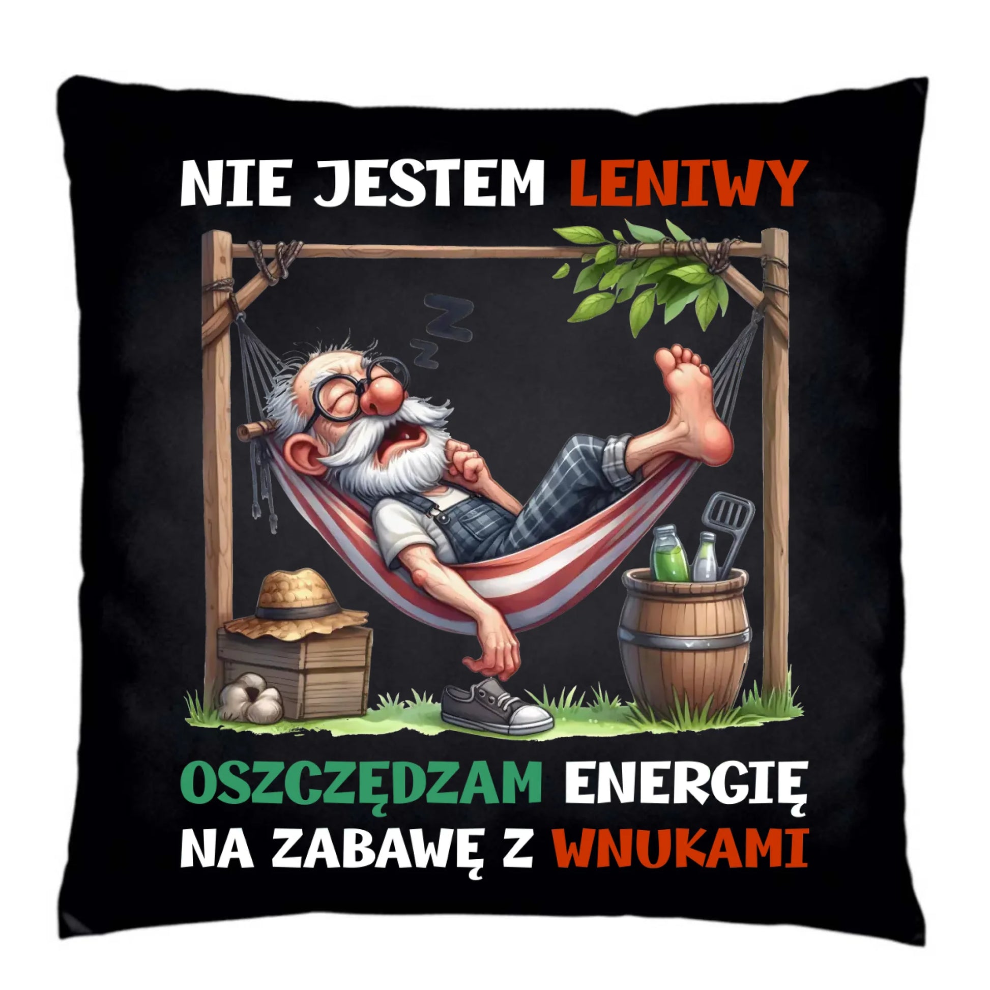 Poduszka dekoracyjna dla dziadka - Nie jestem leniwy oszczędzam energię D39 - StoryCups.pl