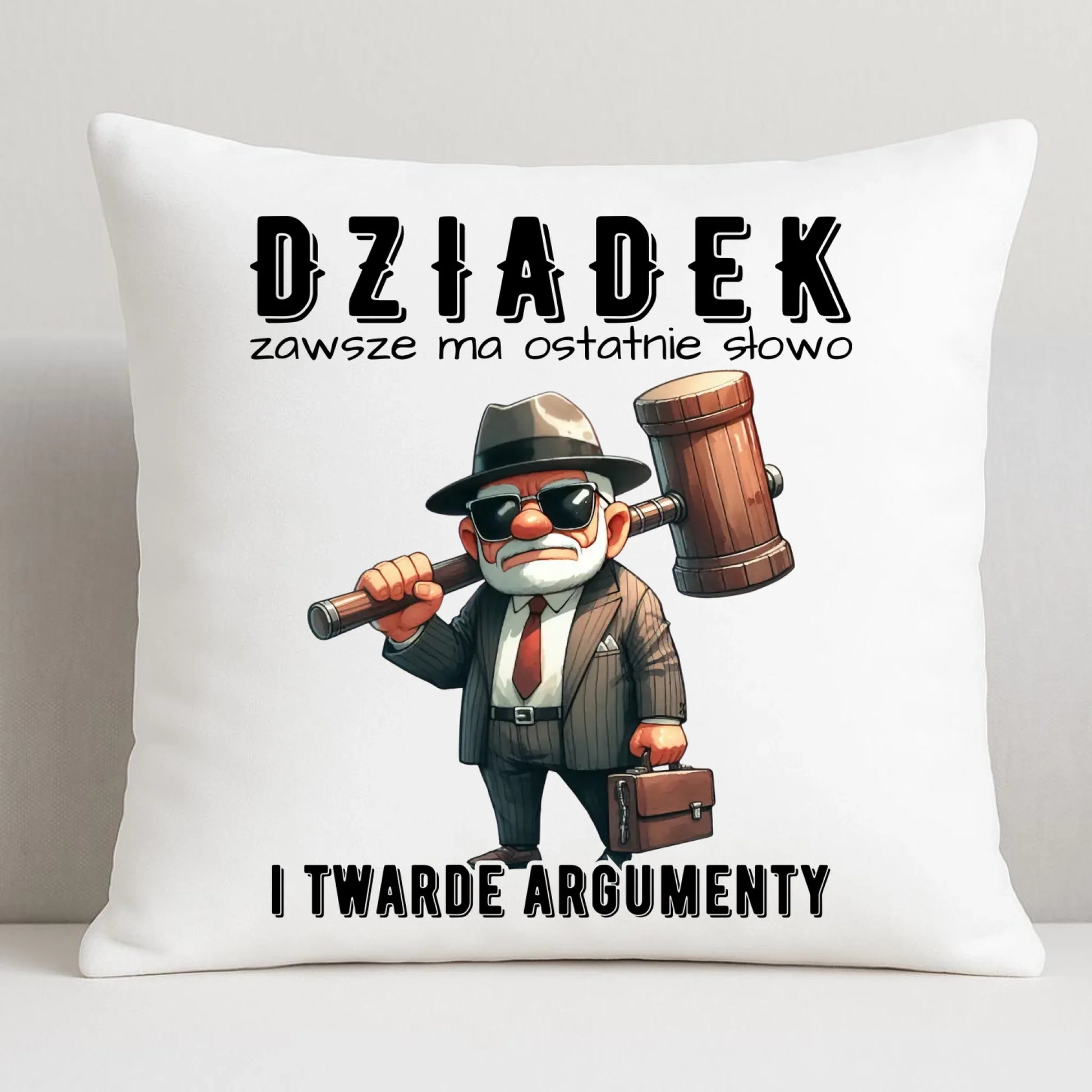 Poduszka dla dziadka - Dziadek zawsze ma ostatnie słowo D40 - StoryCups.pl