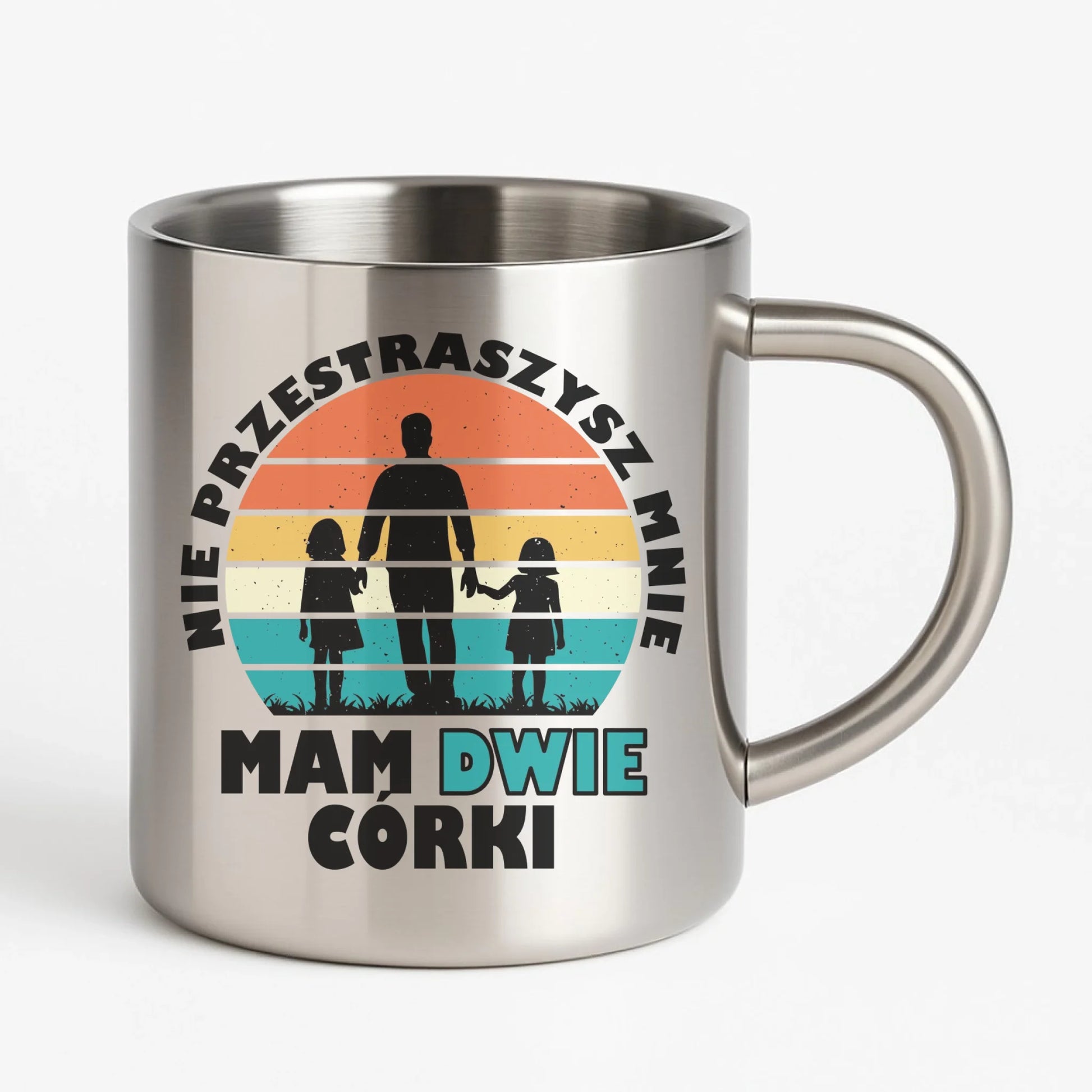 Kubek metalowy dla taty - Nie przestraszysz mnie mam dwie córki DT02 - StoryCups.pl