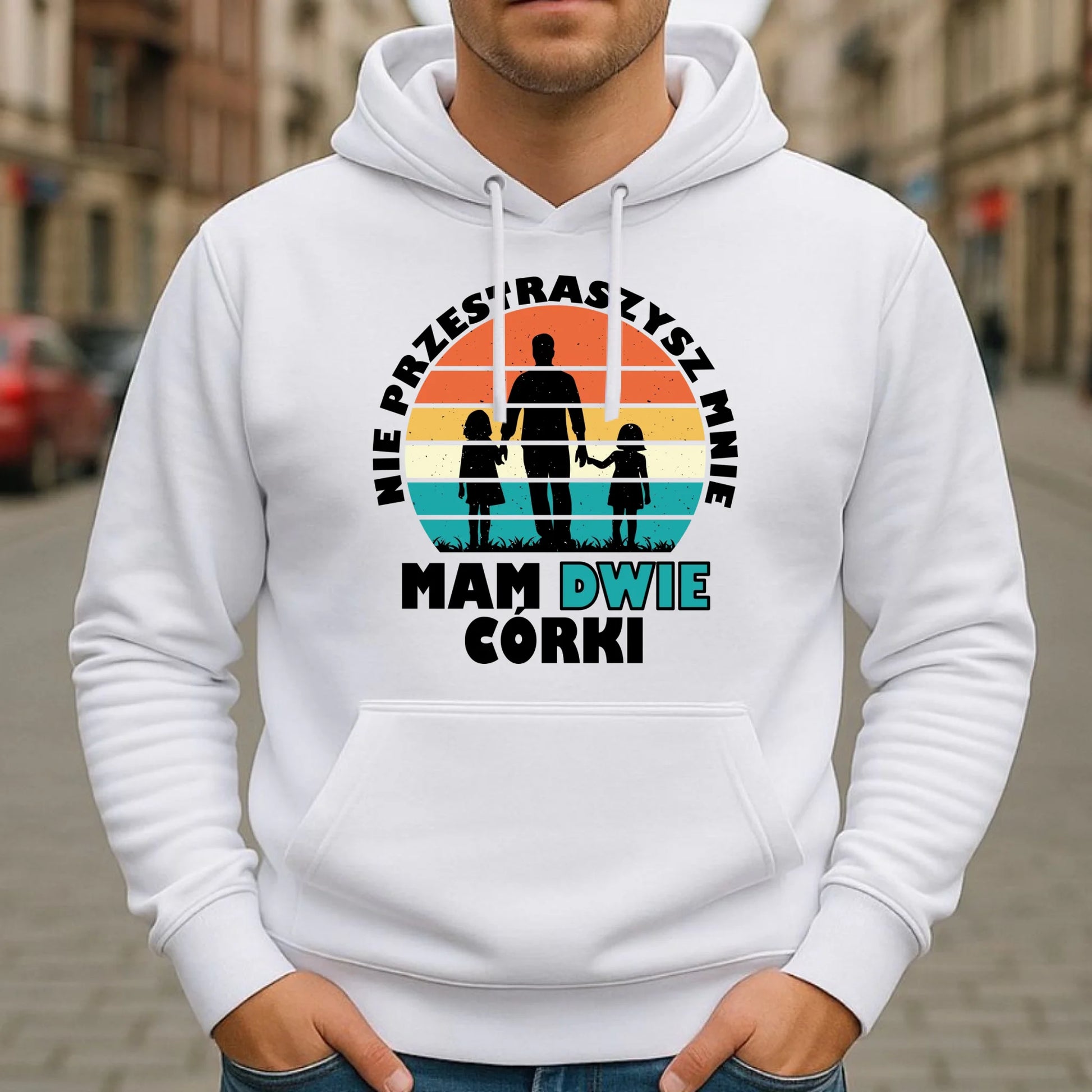 Bluza męska z kapturem dla taty - Nie przestraszysz mnie mam dwie córki DT02 - StoryCups.pl