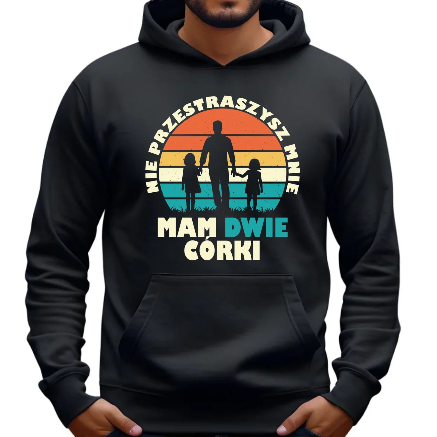 Bluza męska z kapturem dla taty - Nie przestraszysz mnie mam dwie córki DT02 - StoryCups.pl
