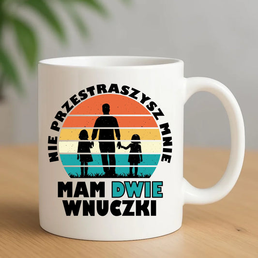 Kubek dla dziadka - Nie przestraszysz mnie mam dwie wnuczki D41 - StoryCups.pl