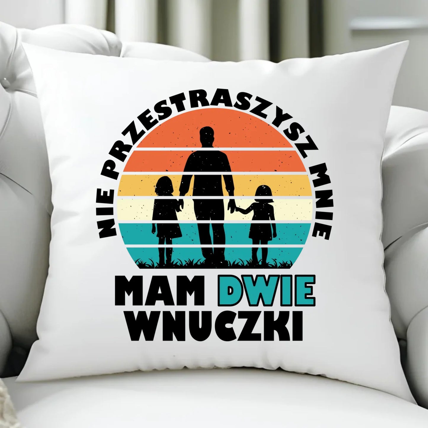 Poduszka dla dziadka - Nie przestraszysz mnie mam dwie wnuczki D41 - StoryCups.pl