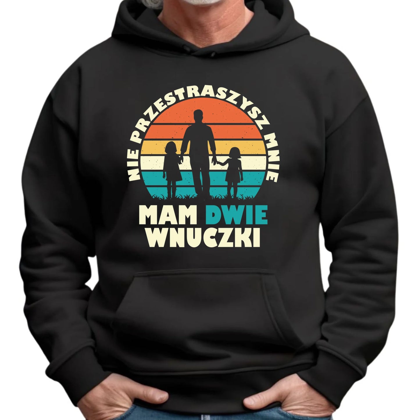Bluza z kapturem dla dziadka - Nie przestraszysz mnie mam dwie wnuczki D41 - StoryCups.pl