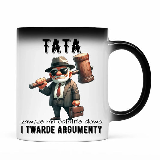 Kubek magiczny dla taty - Tata zawsze ma ostatnie słowo DT82 - StoryCups.pl