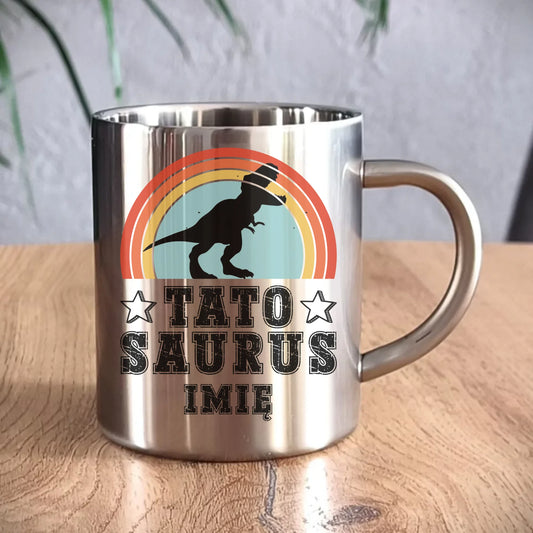 Kubek metalowy dla taty - Tato Saurus - personalizowany DT03 - StoryCups.pl